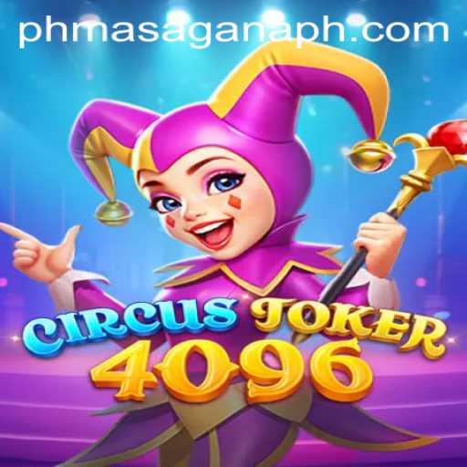 Exploring the Vibrant World of CircusJoker4096: A Unique Game for MASAGANA PH